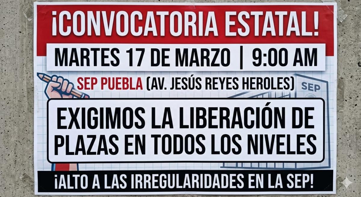 Convocatoria a la protesta el martes 17 de marzo frente a la SEP Puebla