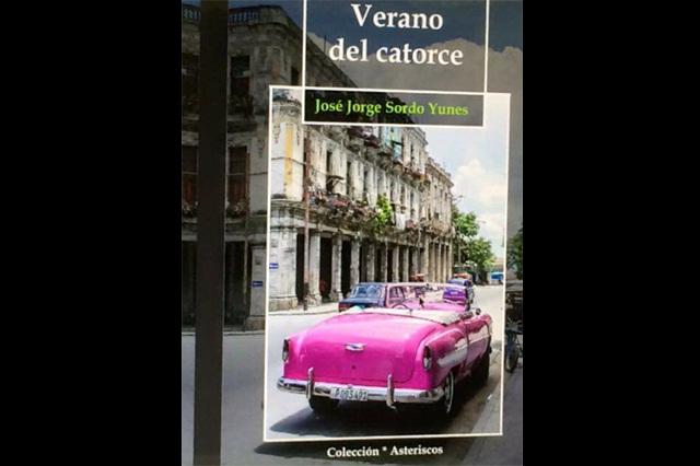 "El verano del catorce" Un texto, el quinto en novela de Jorge Sordo Yuñez