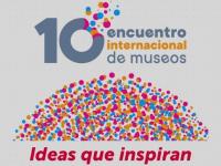 El Museo UPAEP celebra el 10° Encuentro Internacional de Museos en Puebla